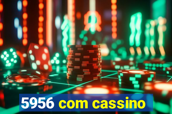 5956 com cassino